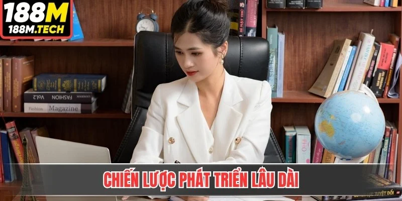 Chiến lược phát triển lâu dài